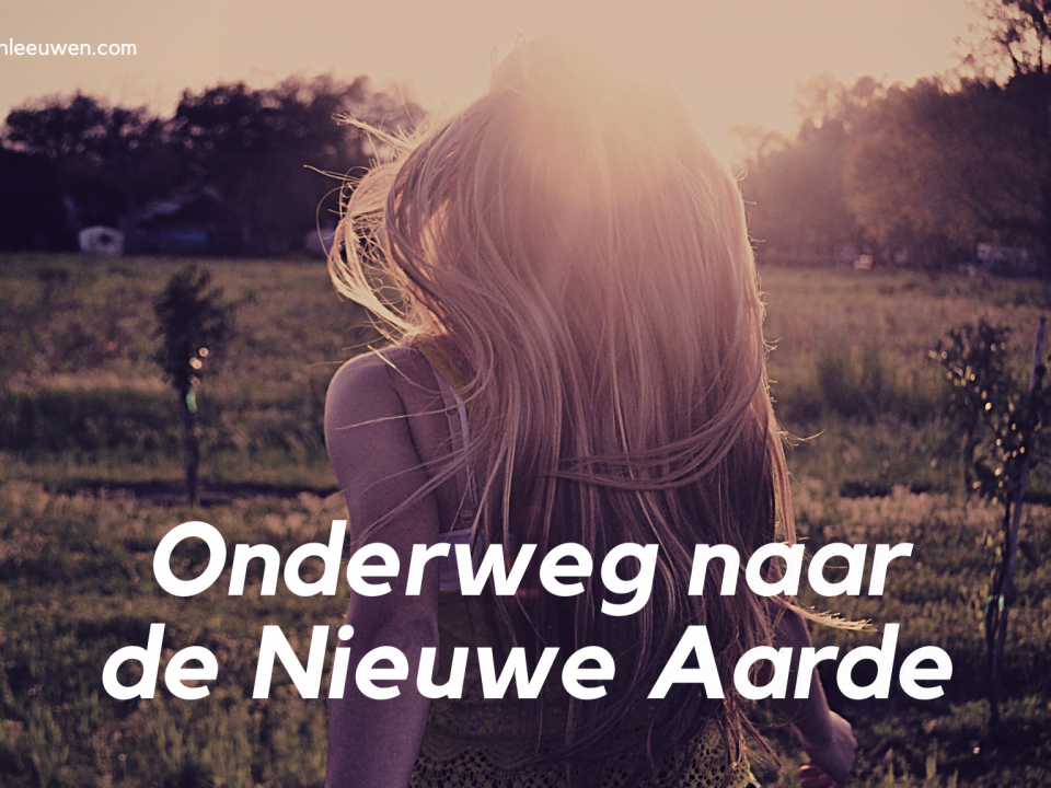 Onderweg naar de nieuwe aarde