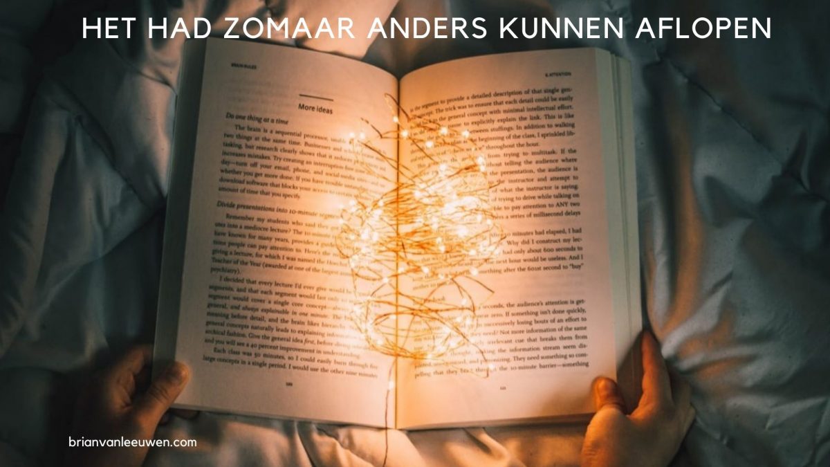 het had zomaar anders kunnen aflopen